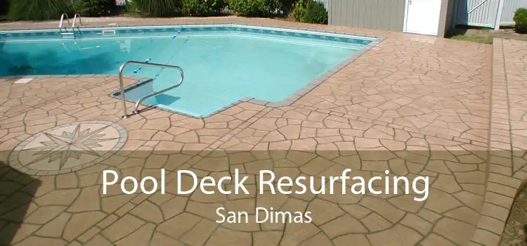 Pool Deck Resurfacing San Dimas